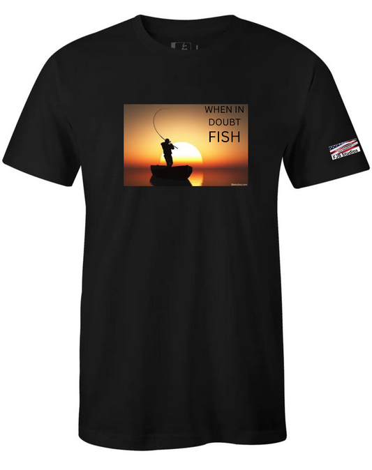 Crew neck T-Shirt with "when in doubt fish" sunset fishing design